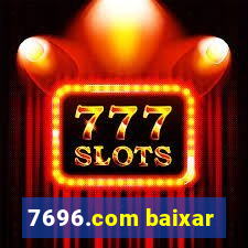 7696.com baixar